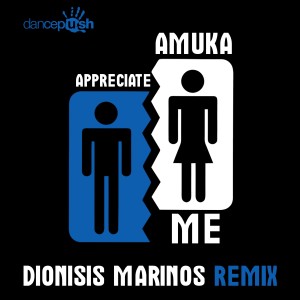 ดาวน์โหลดและฟังเพลง Appreciate Me (Dionisis Marinos Remix) พร้อมเนื้อเพลงจาก Amuka