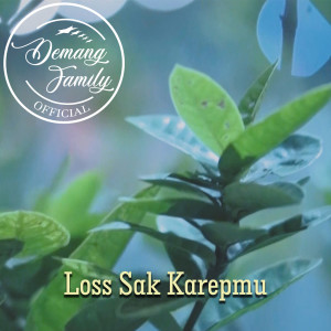 收聽Demang Family的Loss Sak Karepmu歌詞歌曲