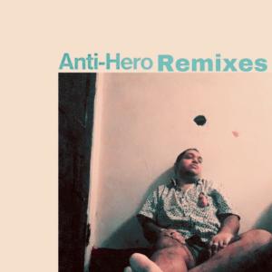 Anti-hero remxies