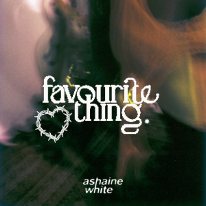 Ashaine White的專輯Favourite Thing