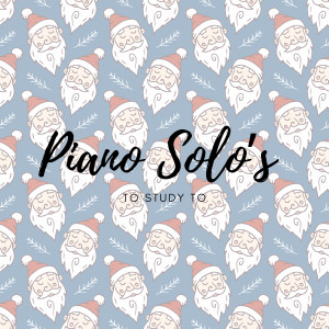 Piano Solo's to Study to