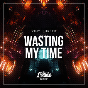 Album Wasting My Time oleh Vinylsurfer
