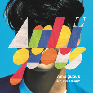 DedachiKenta的專輯Ambiguous (Rouno Remix)