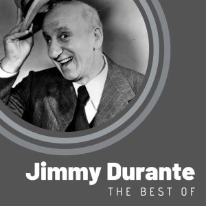 Jimmy Durante的专辑The Best of Jimmy Durante