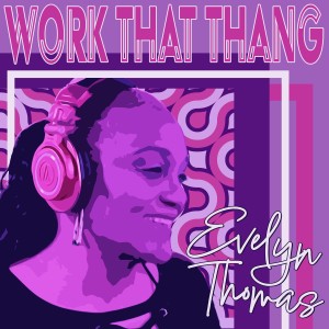 Evelyn Thomas的專輯Work That Thang - EP