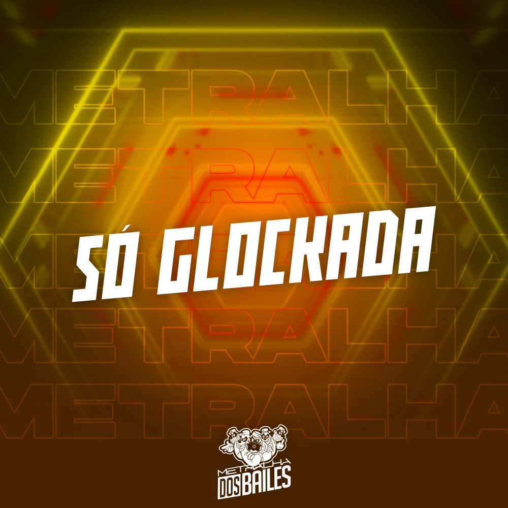 Só Glockada