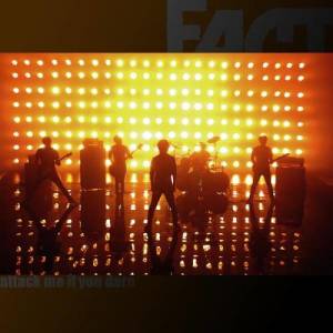 Dengarkan attack me if you dare lagu dari FACT dengan lirik