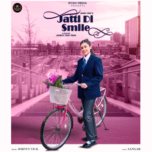 收听Simmi Virk的Jatti Di Smile歌词歌曲