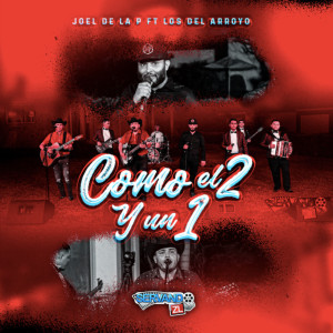 อัลบัม Como El 2 y El 1 (Live) ศิลปิน Joel De La P