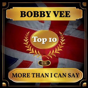 Listen to More Than I Can Say song with lyrics from Bobby Vee