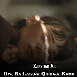Album Bya Ba Latana Qurban Kama from Zarshad Ali