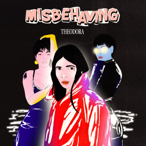 Theodora的专辑Misbehaving