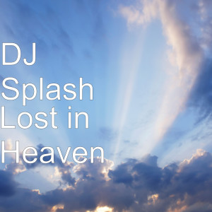 DJ Splash的专辑Lost in Heaven