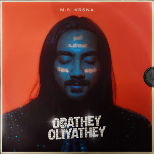 Album Odathey Oliyathey from M.S Krsna