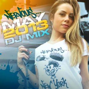 ดาวน์โหลดและฟังเพลง Nervous May 2013 DJ Mix (Continuous Mix) พร้อมเนื้อเพลงจาก Various