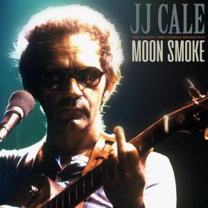 J.J. Cale的专辑Moon Smoke (Live 1983)
