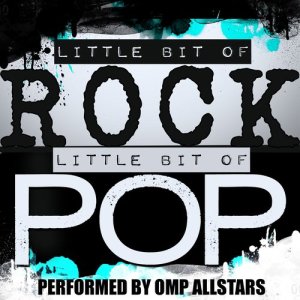 อัลบัม Little Bit of Rock, Little Bit of Pop ศิลปิน OMP Allstars