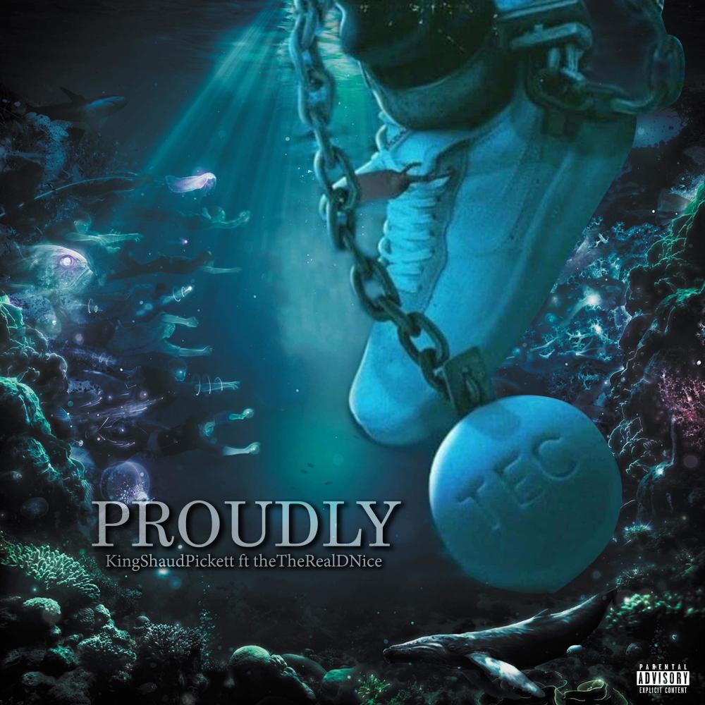 PROUDLY (feat. TheRealDnice) (Explicit)