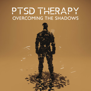 Album PTSD Therapy (Overcoming the Shadows) oleh Hypnotic Therapy Music Consort