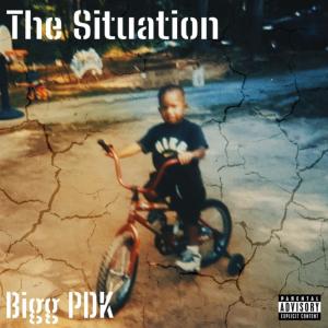 收聽Bigg pdk的The Situation (Explicit)歌詞歌曲