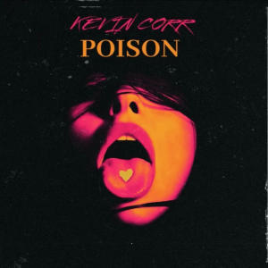 Kevin Corr的專輯Poison (Explicit)