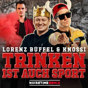 Ikke Huftgold, Lorenz Buffel的專輯Trinken ist auch Sport (Noisetime Remix)