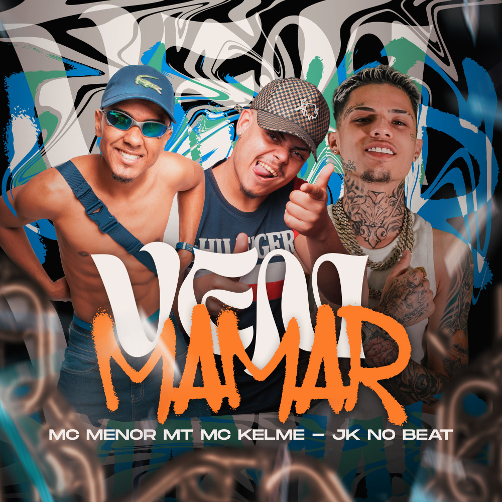 Vem Me Mamar (Explicit)