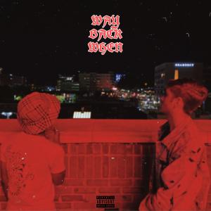 ดาวน์โหลดและฟังเพลง way back when (Explicit) พร้อมเนื้อเพลงจาก THEOVRDOSE