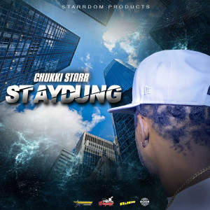 Chukki Starr的專輯Stay Dung (Explicit)