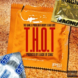 อัลบัม T.H.O.T. (feat. Problem, Huddy & Bad Lucc) - Single (Explicit) ศิลปิน The Game