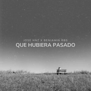 收聽Jose Hnz的Que Hubiera Pasado (feat. Benjamin Rbs) (Explicit)歌詞歌曲