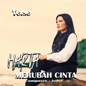 Yelse的专辑Harta Merubah Cinta