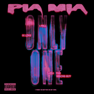 Pia Mia的專輯Only One (Explicit)