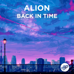 收聽Alion的Back In Time歌詞歌曲