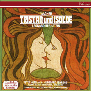 Peter Hofmann的專輯Wagner: Tristan und Isolde (Highlights)
