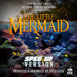 Album For The First Time (From "The Little Mermaid") (Sped-Up Version) oleh Speed Geek