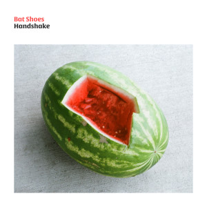 อัลบัม Handshake ศิลปิน Bat Shoes