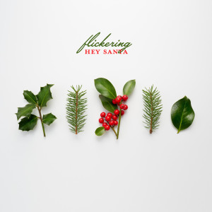 Album Hey Santa from Flickering