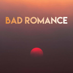 收聽DanceArt的Bad Romance歌詞歌曲