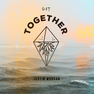 Album Get Together oleh Justin Morgan