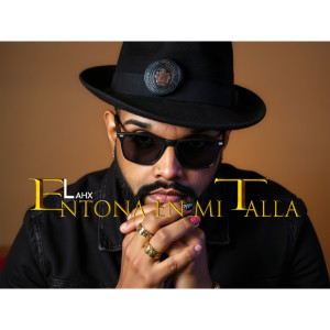 Dengarkan Entona en mi talla (Explicit) lagu dari Lahx dengan lirik