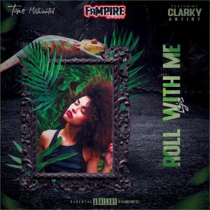 Tone MostWanted的專輯Roll With Me (Lejos) (feat. ClarkyArtist) [Explicit]