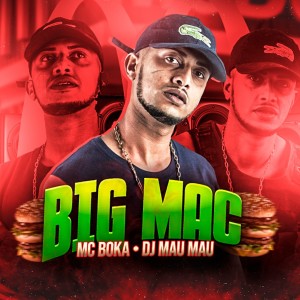 ดาวน์โหลดและฟังเพลง Big Mac พร้อมเนื้อเพลงจาก DJ MAU MAU GORILA MUTANTE