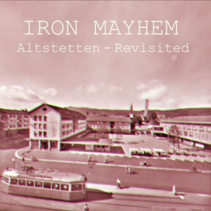 Iron Mayhem的专辑Altstetten Revisited (Explicit)