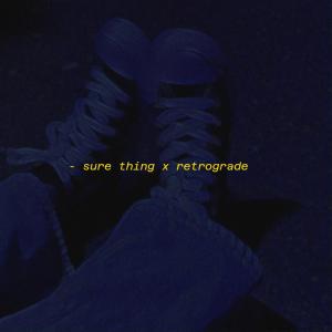 Album sure thing x retrograde from 