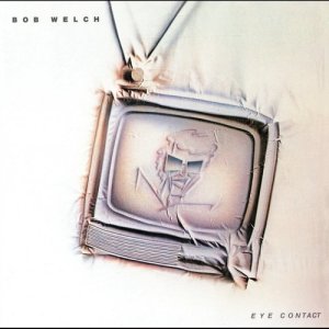 Bob Welch的專輯Eye Contact (Expanded Edition)