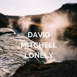 อัลบัม Lonely ศิลปิน David Mitchell