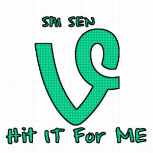收听Sai Sen的HIT IT FOR ME(Vine Club Version)Ft. ProGas歌词歌曲