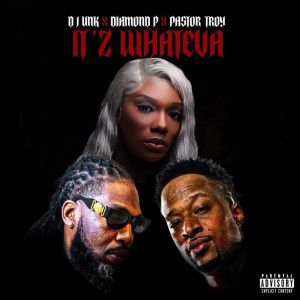 Album It'z Whateva (Explicit) from DJ UNK