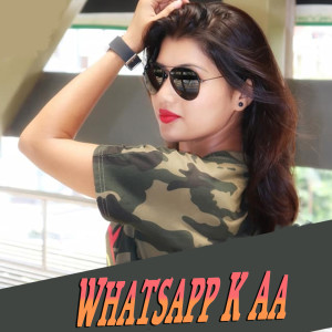 Dengarkan Whatsapp K Aa lagu dari Tankadhar Chhatria dengan lirik